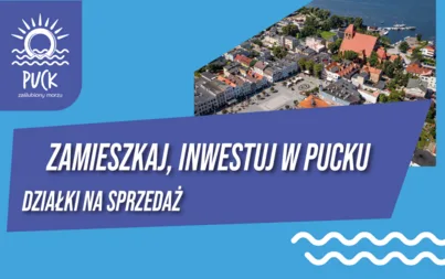 Miasto Puck wystawia na sprzedaż 13 działek budowlanych