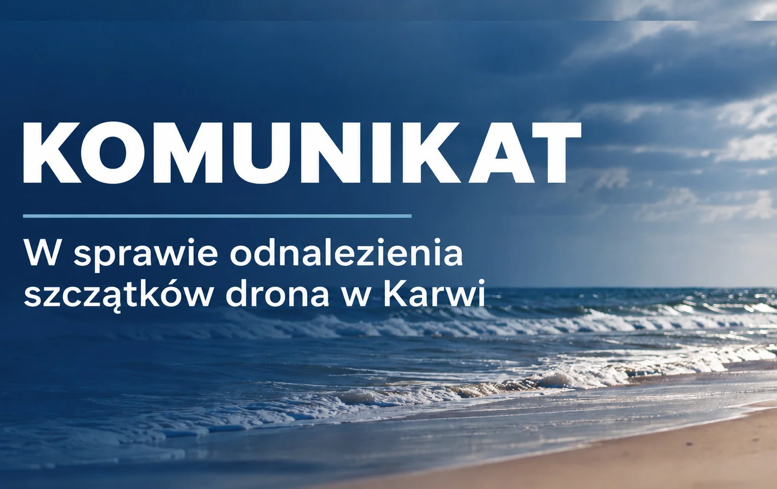 Szczątki drona znalezione na plaży w Karwi. Służby wykluczyły część zagrożeń